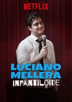 Watch Luciano Mellera: Infantiloide Letmewatchthis