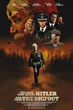 Watch The Man Who Killed Hitler and Then The Bigfoot Letmewatchthis
