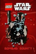 Watch Lego Star Wars: Bombad Bounty (TV Short 2010) Letmewatchthis