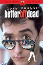 Watch Better Off Dead... Letmewatchthis
