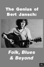 Watch Genius of Bert Jansch: Folk, Blues & Beyond Letmewatchthis