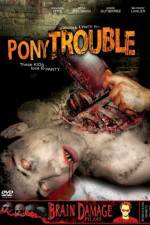 Watch Pony Trouble Letmewatchthis