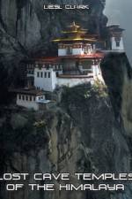 Watch Lost Cave Temples of the Himalaya Letmewatchthis