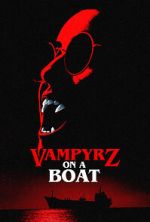 Watch VampyrZ on a Boat Letmewatchthis