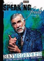 Watch Speaking Freely Volume 3: Ray McGovern Letmewatchthis