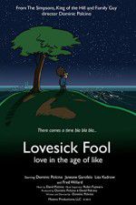 Watch Lovesick Fool - Love in the Age of Like Letmewatchthis