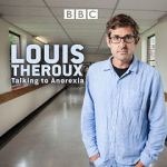 Watch Louis Theroux: Talking to Anorexia Letmewatchthis