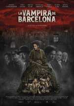 Watch The Barcelona Vampiress Letmewatchthis
