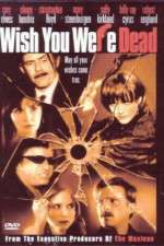 Watch Wish You Were Dead Letmewatchthis