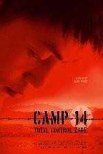 Watch Camp 14 Total Control Zone Letmewatchthis