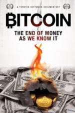 Watch Bitcoin: The End of Money as We Know It Letmewatchthis
