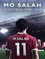 Watch Mo Salah: A Football Fairytale Letmewatchthis