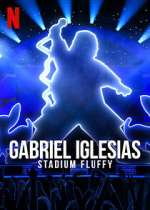 Watch Gabriel Iglesias: Stadium Fluffy (TV Special 2022) Letmewatchthis