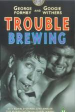 Watch Trouble Brewing Letmewatchthis