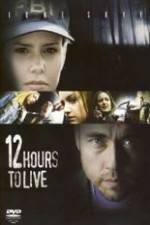 Watch 12 Hours to Live Letmewatchthis