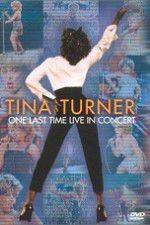 Watch Tina Turner: One Last Time Live in Concert Letmewatchthis