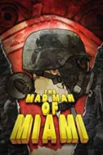 Watch The Mad Man of Miami Letmewatchthis