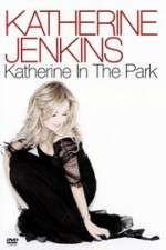 Watch Katherine Jenkins: Katherine in the Park Letmewatchthis