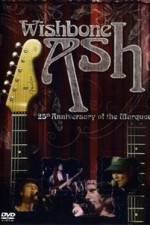 Watch Wishbone Ash: 25th Anniversary of the Marquee Letmewatchthis