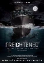 Watch Freightened: The Real Price of Shipping Letmewatchthis