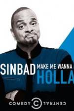 Watch Sinbad: Make Me Wanna Holla! Letmewatchthis