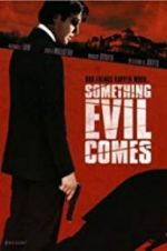 Watch Something Evil Comes Letmewatchthis
