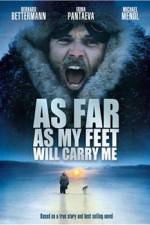 Watch As Far As My Feet Will Carry Me Letmewatchthis