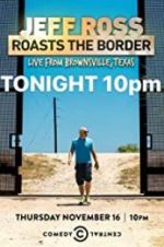 Watch Jeff Ross Roasts the Border: Live from Brownsville, Texas Letmewatchthis