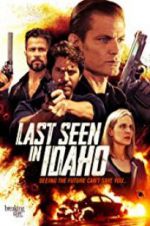 Watch Last Seen in Idaho Letmewatchthis