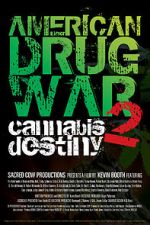 Watch American Drug War 2: Cannabis Destiny Letmewatchthis