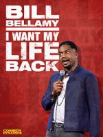Watch Bill Bellamy: I Want My Life Back (TV Special 2022) Letmewatchthis