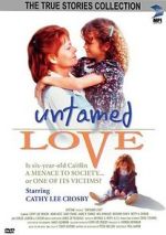 Watch Untamed Love Letmewatchthis