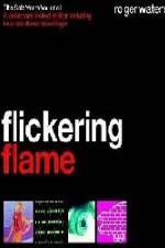 Watch The Flickering Flame Letmewatchthis