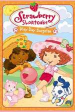 Watch Strawberry Shortcake Play Day Surprise Letmewatchthis
