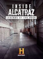 Watch Inside Alcatraz: Legends of the Rock Letmewatchthis