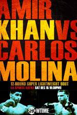 Watch Amir Khan vs Carlos Molina Letmewatchthis