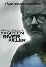Watch Sins of the Father: The Green River Killer Letmewatchthis