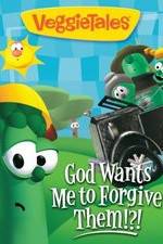 Watch VeggieTales: God Wants Me to Forgive Them!?! Letmewatchthis