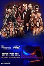 Watch Before the Bell: The Story of All Elite Wrestling Letmewatchthis