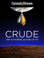 Watch Crude: The Incredible Journey of Oil Letmewatchthis