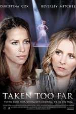 Watch Taken Too Far Letmewatchthis