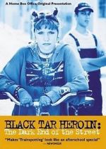 Watch Black Tar Heroin: The Dark End of the Street Letmewatchthis