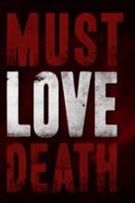 Watch Must Love Death Letmewatchthis