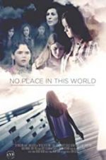 Watch No Place in This World Letmewatchthis
