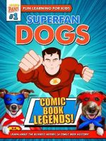 Watch Superfan Dogs: Comic Book Legends Letmewatchthis