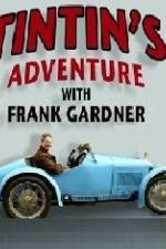 Watch Tintin's Adventure with Frank Gardner Letmewatchthis
