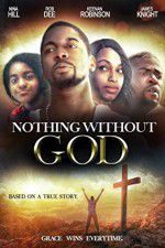 Watch Nothing Without GOD Letmewatchthis