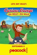 Watch Curious George: Go West, Go Wild Letmewatchthis