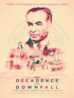Watch Decadence and Downfall: The Shah of Iran\'s Ultimate Party Letmewatchthis