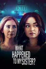 Watch What Happened to My Sister? Letmewatchthis